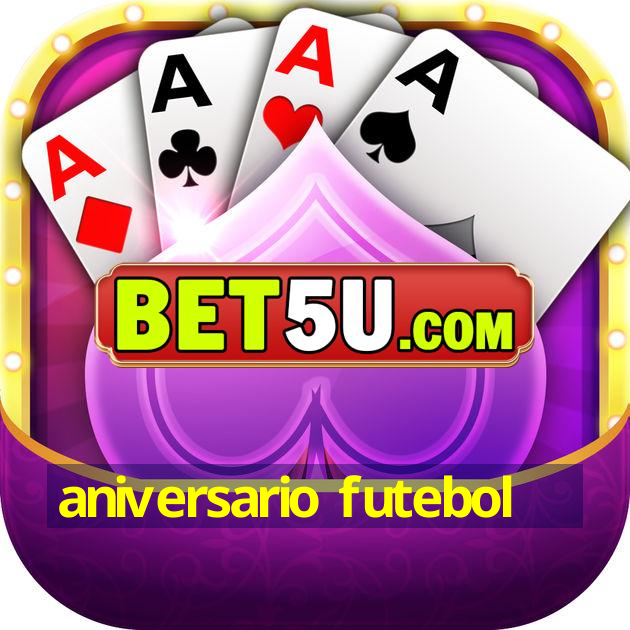 aniversario futebol